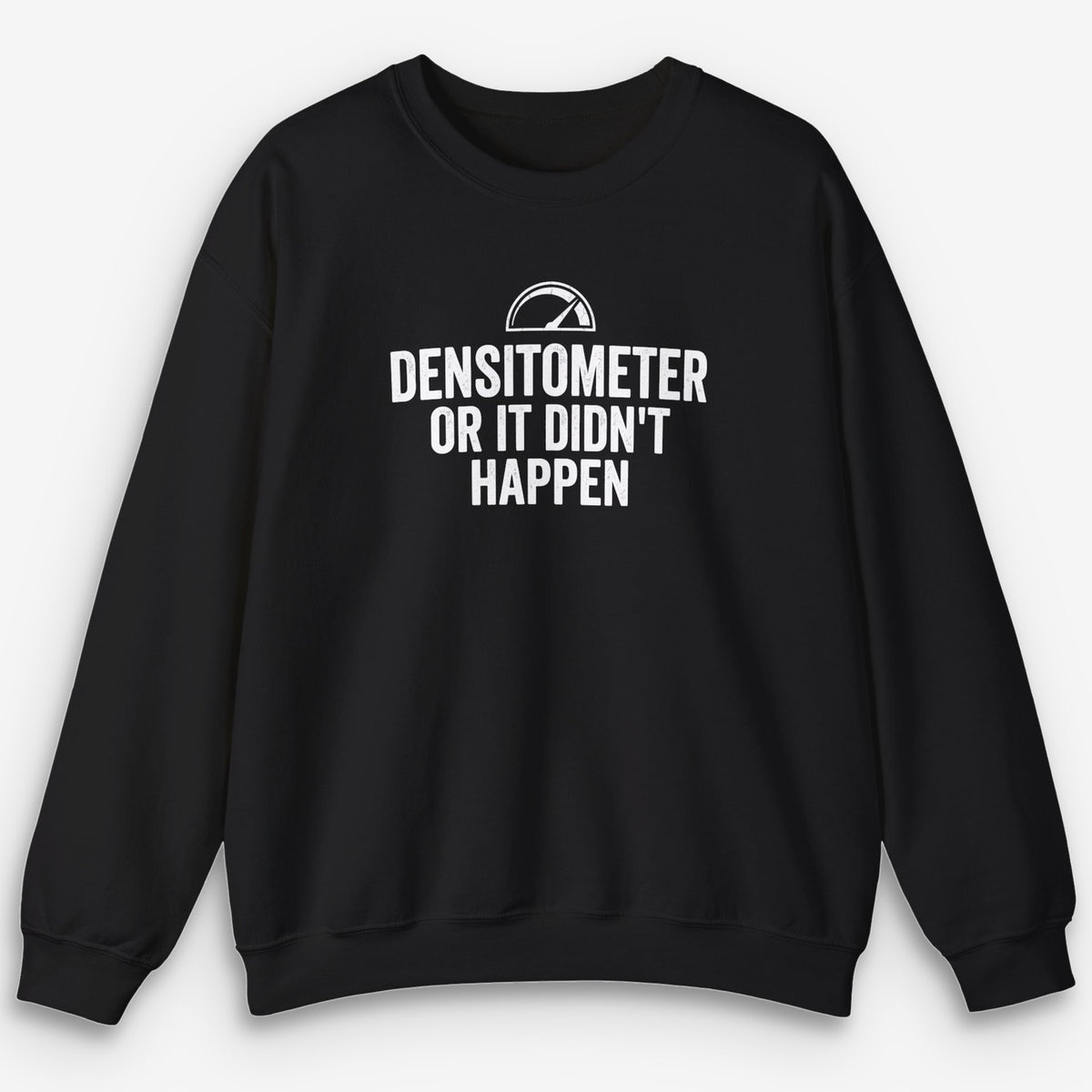 Densitometer Sweatshirt