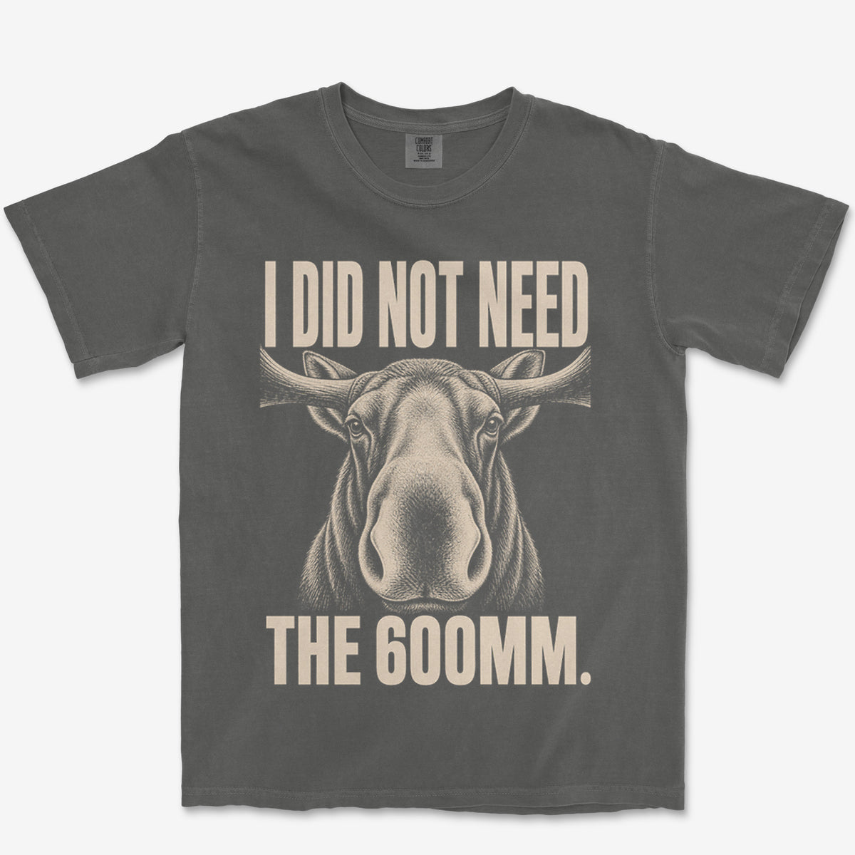 Did Not Need The 600 Heavyweight Tee