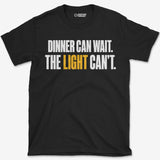 Dinner Can Wait T-Shirt