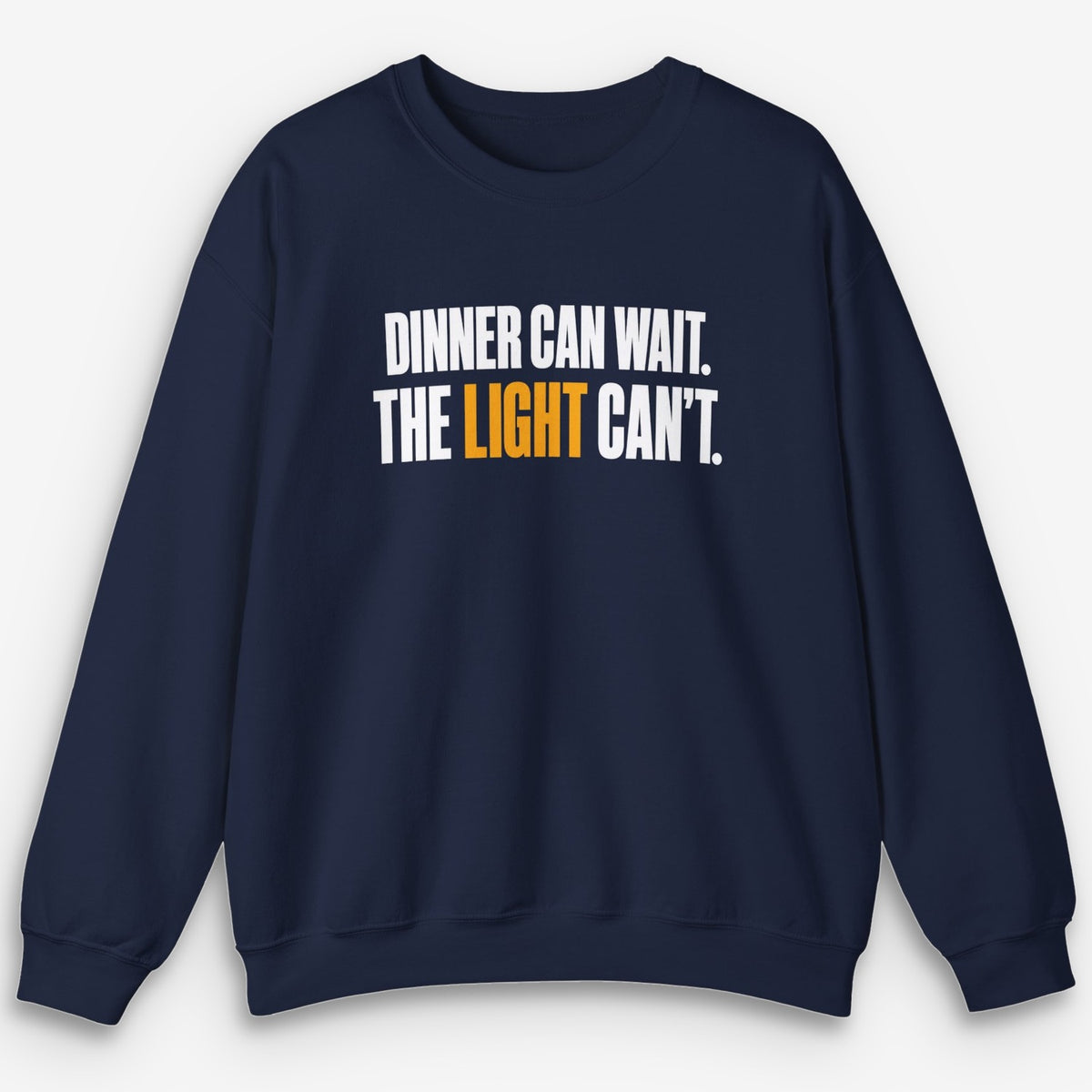 Dinner Can Wait Sweatshirt