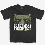 Do Not Make Eye Contact Heavyweight Tee