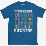 Filters Hoarding T-Shirt