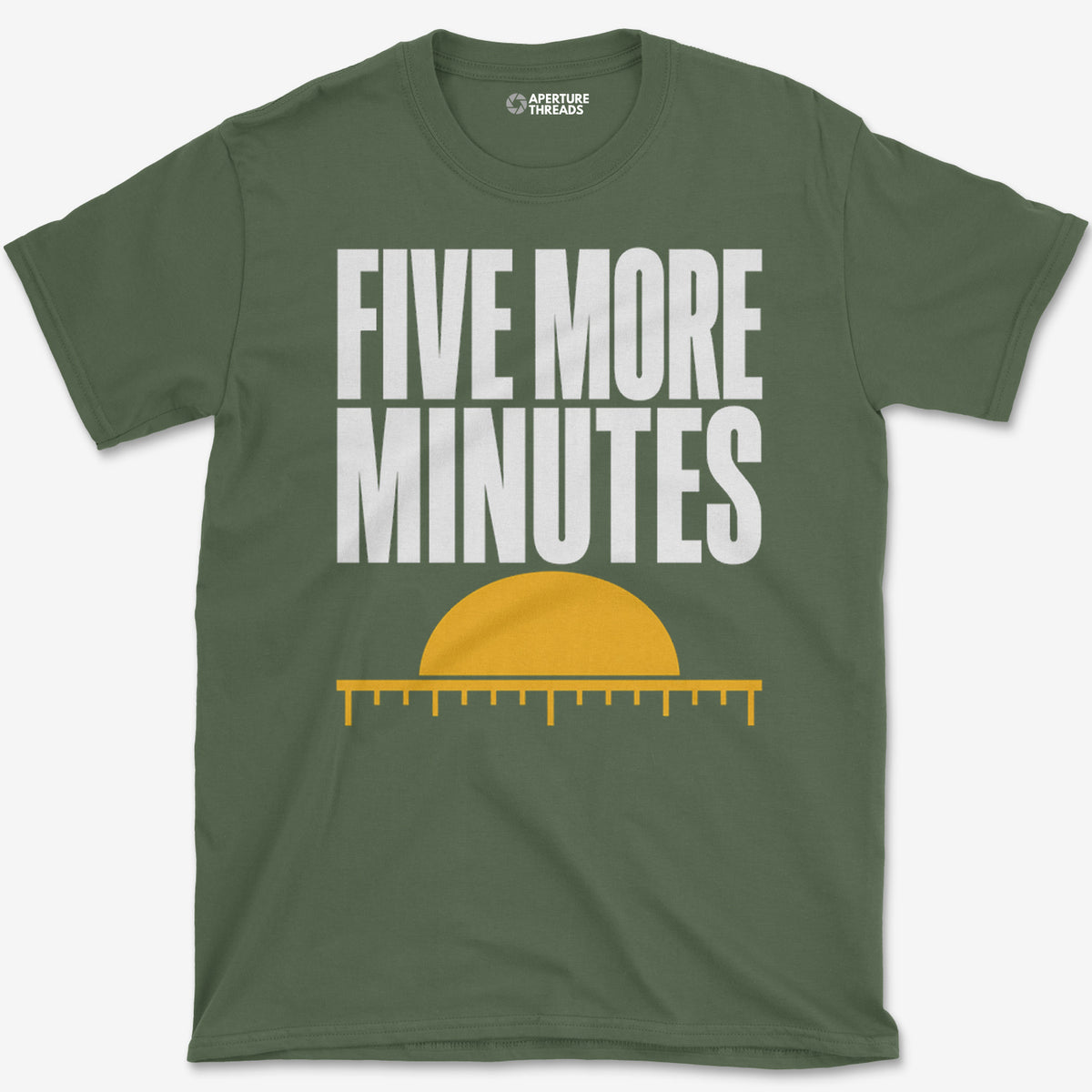 Five More Minutes T-Shirt