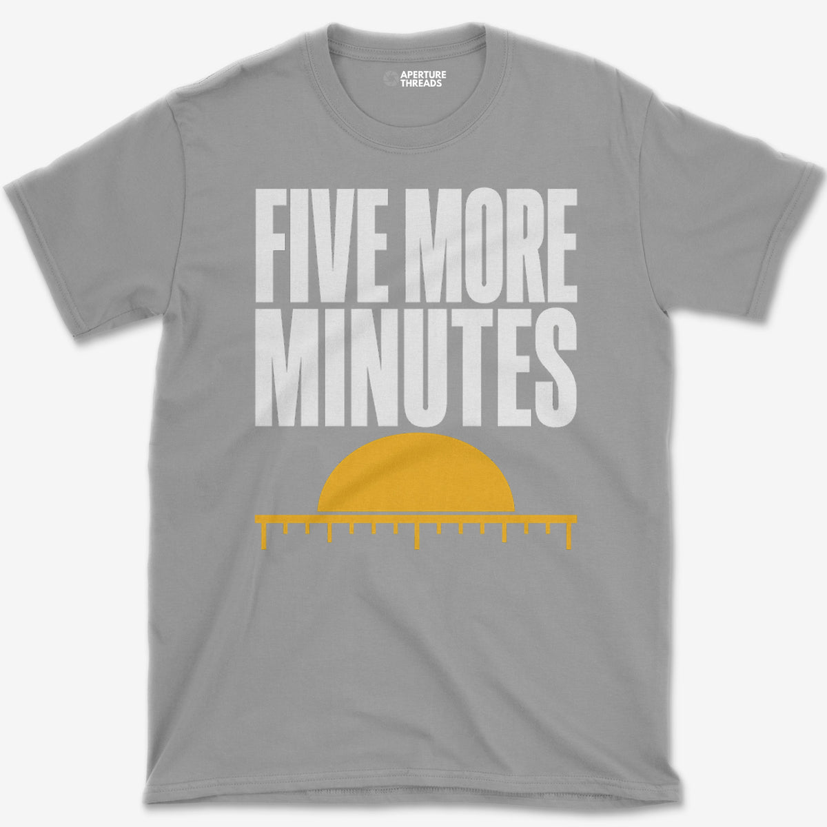 Five More Minutes T-Shirt