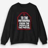From The People In The Photos Sweatshirt