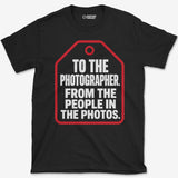 From The People In The Photos T-Shirt