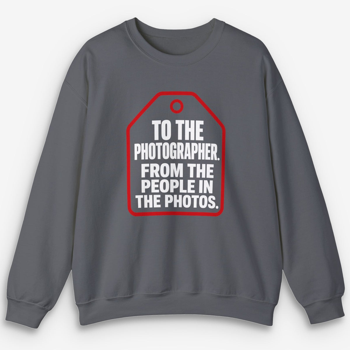 From The People In The Photos Sweatshirt