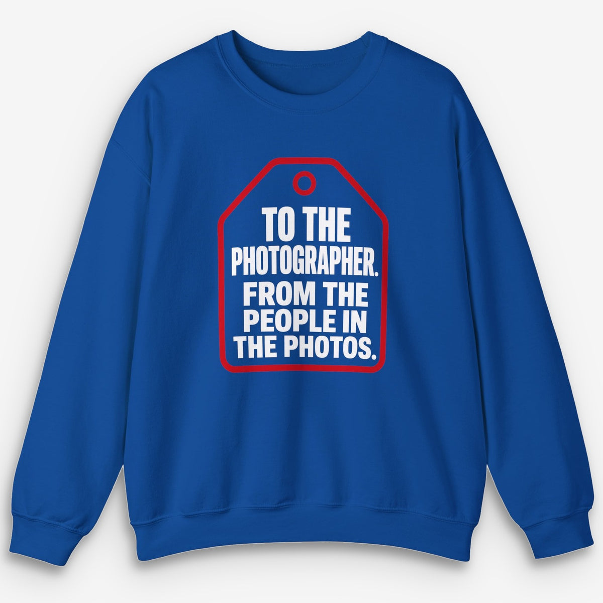 From The People In The Photos Sweatshirt