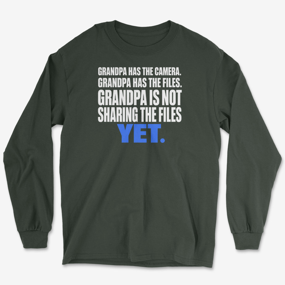 Grandpa Has The Files Long Sleeve Tee