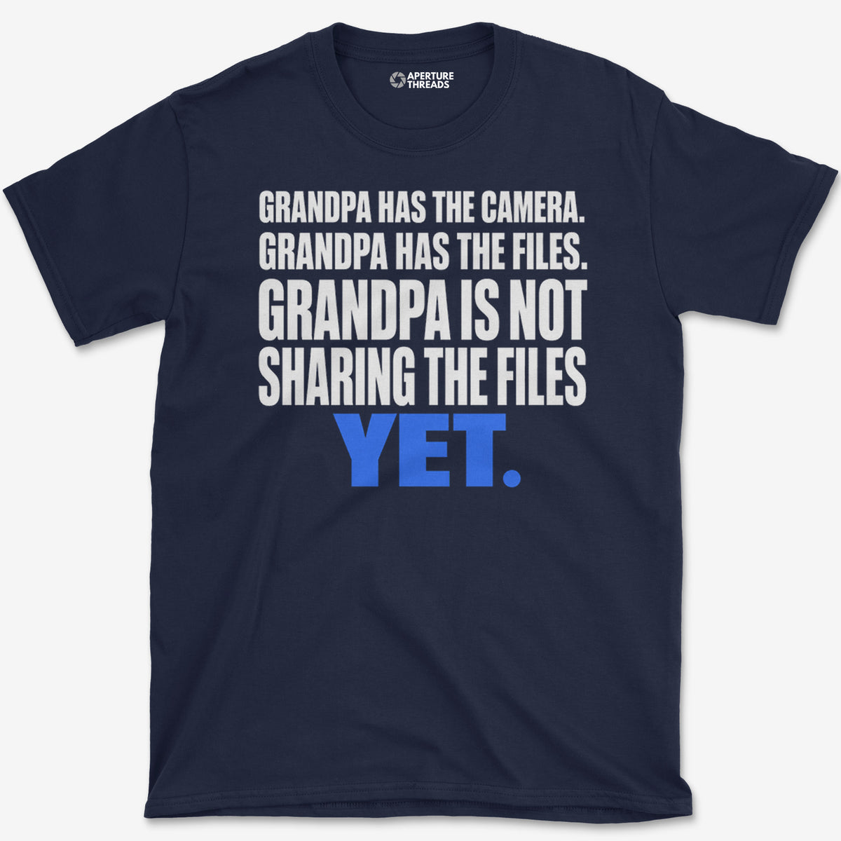Grandpa Has The Files T-Shirt