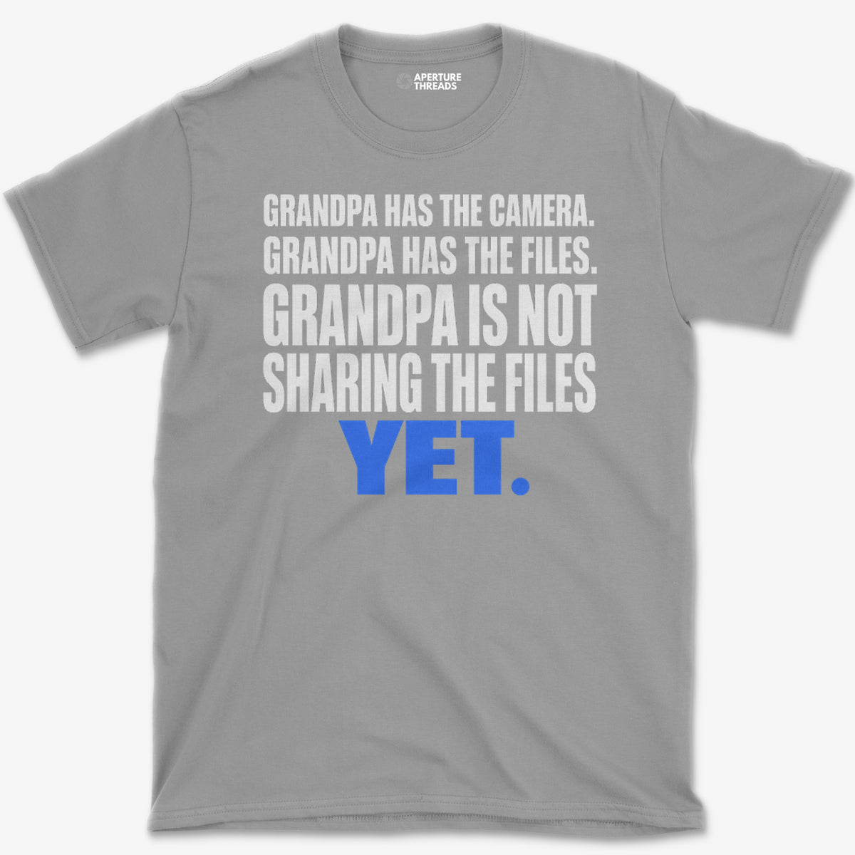 Grandpa Has The Files T-Shirt