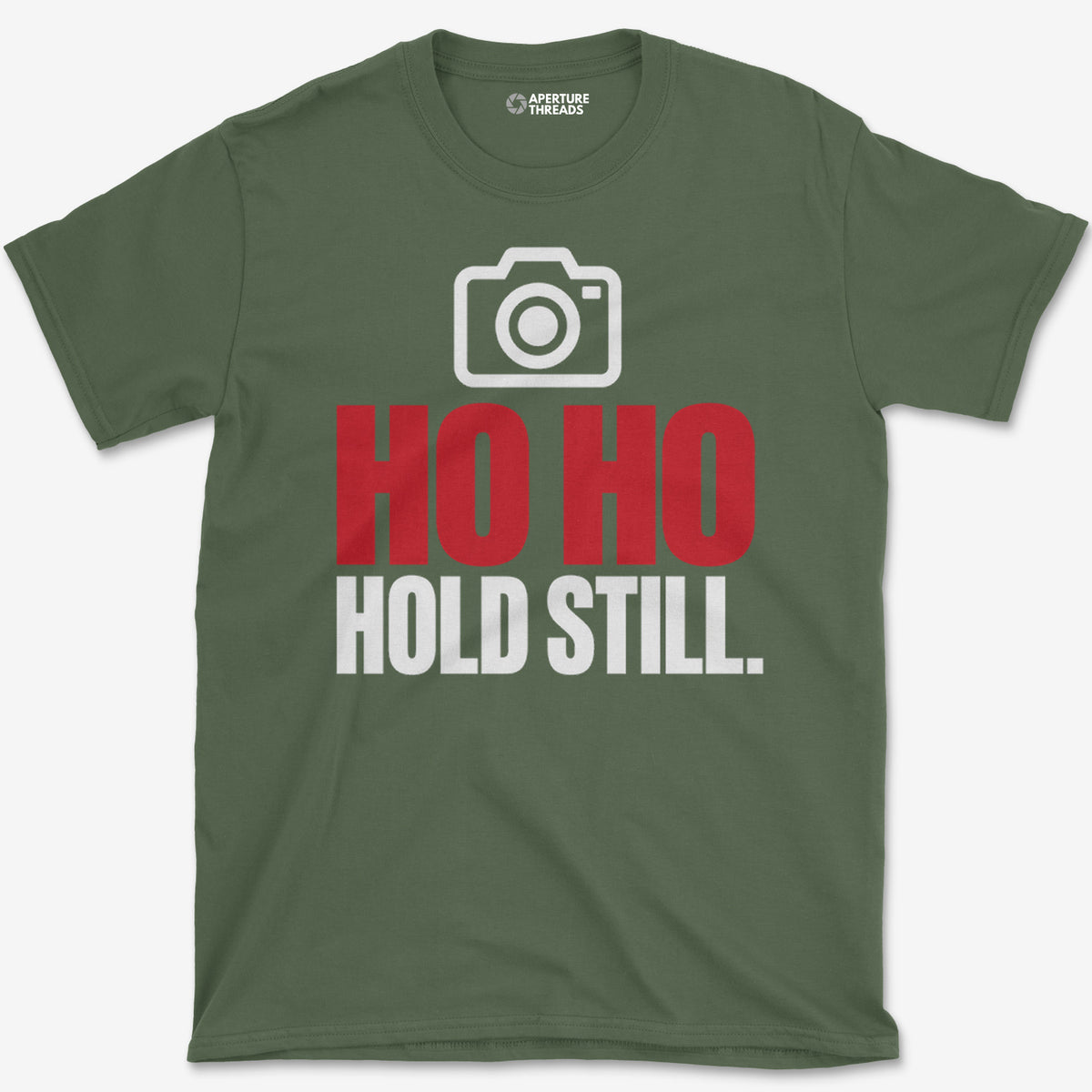 Ho Ho Hold Still T-Shirt