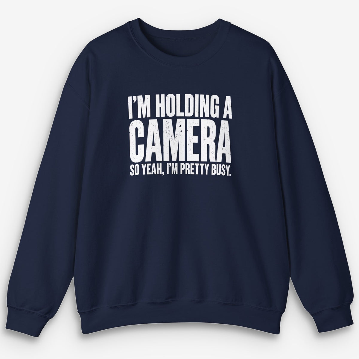 Holding A Camera Sweatshirt