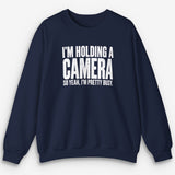 Holding A Camera Sweatshirt