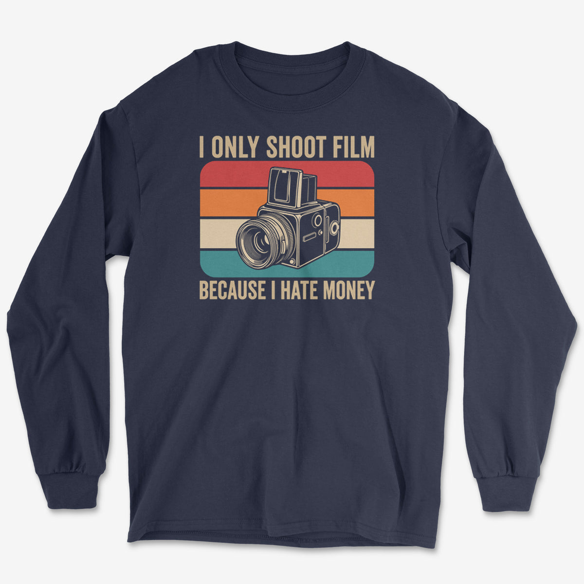 I Hate Money Long Sleeve Tee