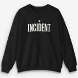 Incident Sweatshirt
