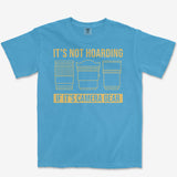 It's Not Hoarding Heavyweight Tee