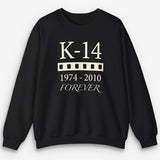 K-14 Forever Sweatshirt