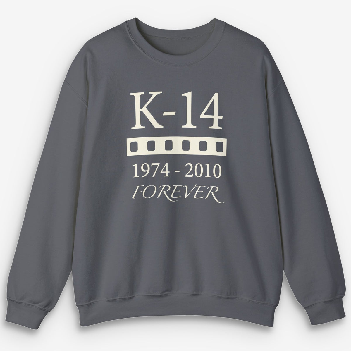 K-14 Forever Sweatshirt