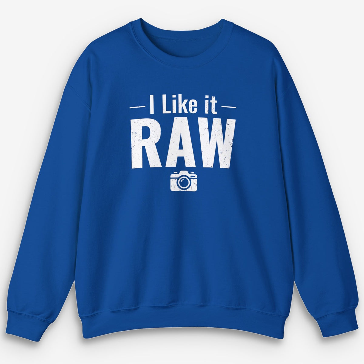Like It Raw Sweatshirt