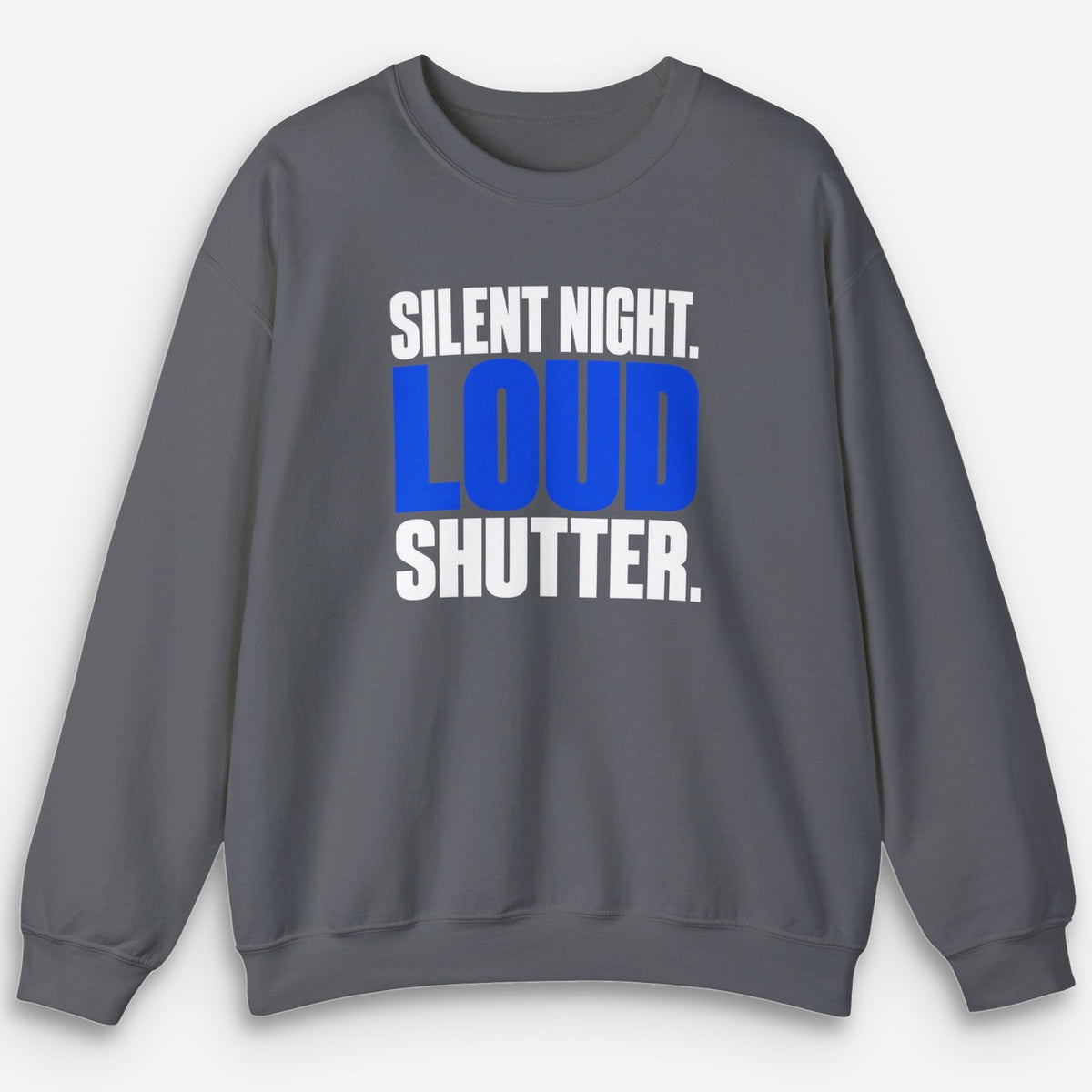 Loud Shutter Sweatshirt