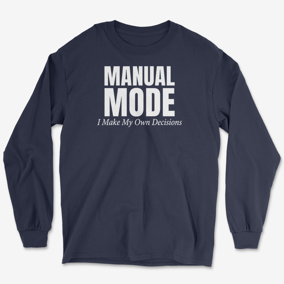 My Own Decisions Long Sleeve Tee
