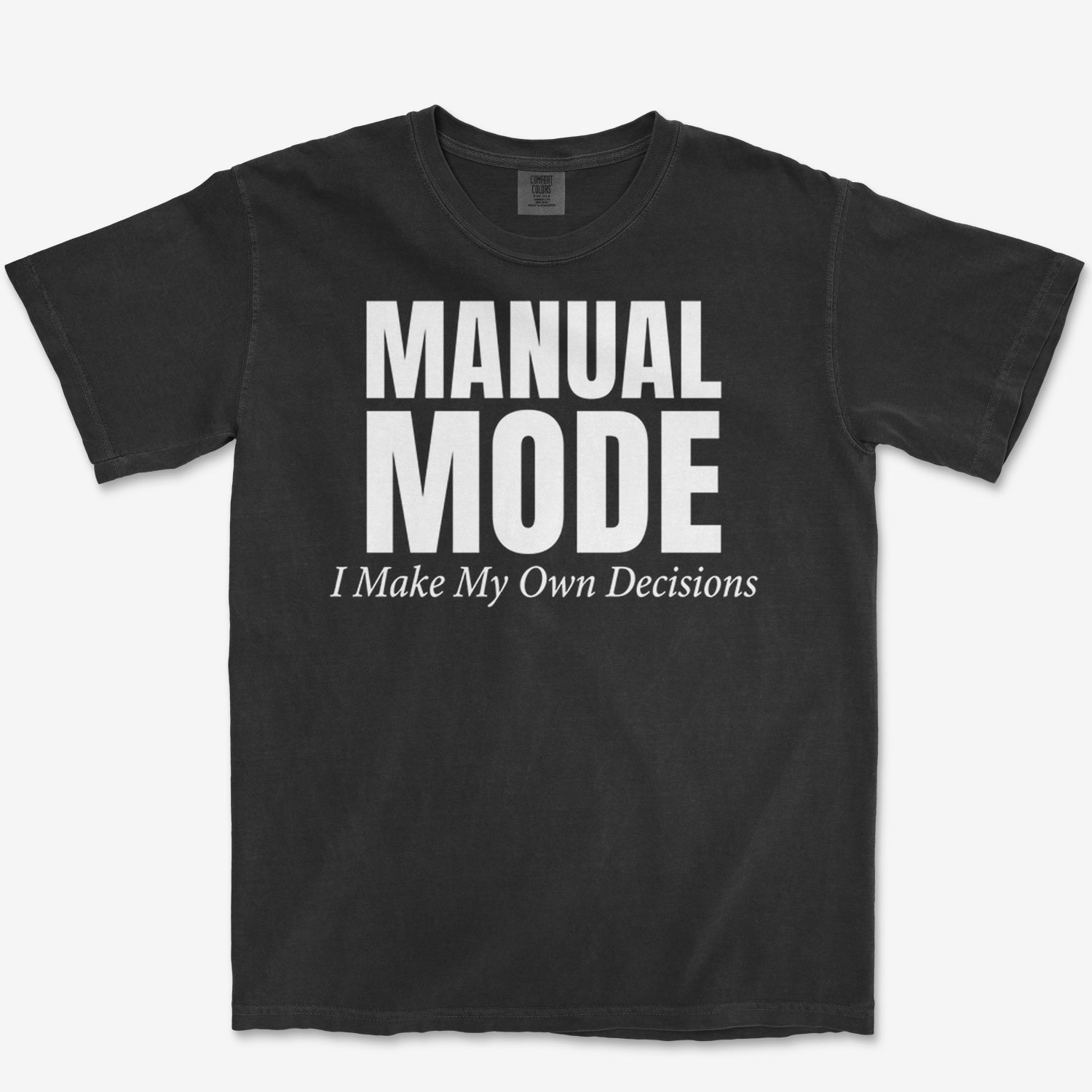 Modes My Own Decisions Tee