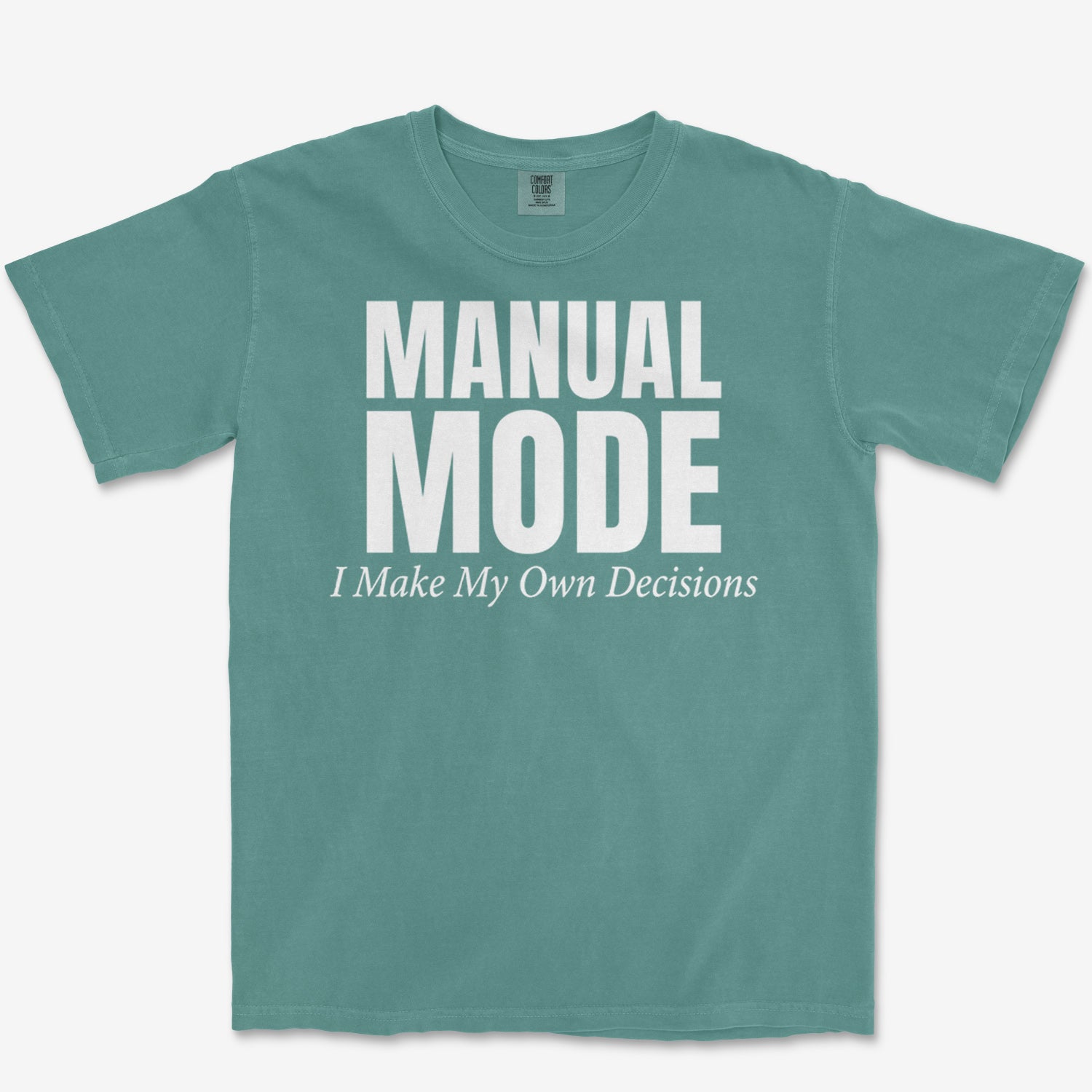My Own Decisions Heavyweight Tee