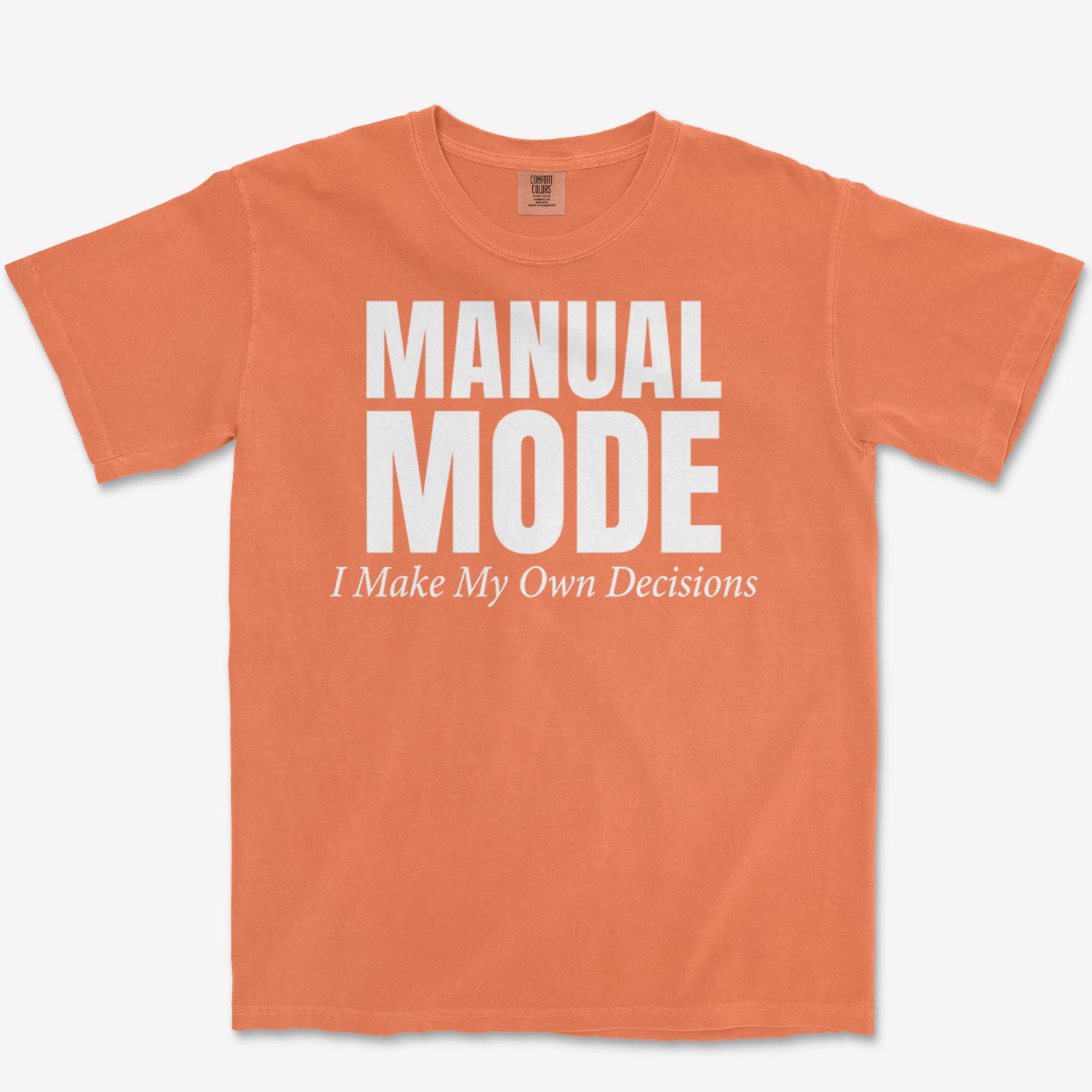 My Own Decisions Heavyweight Tee