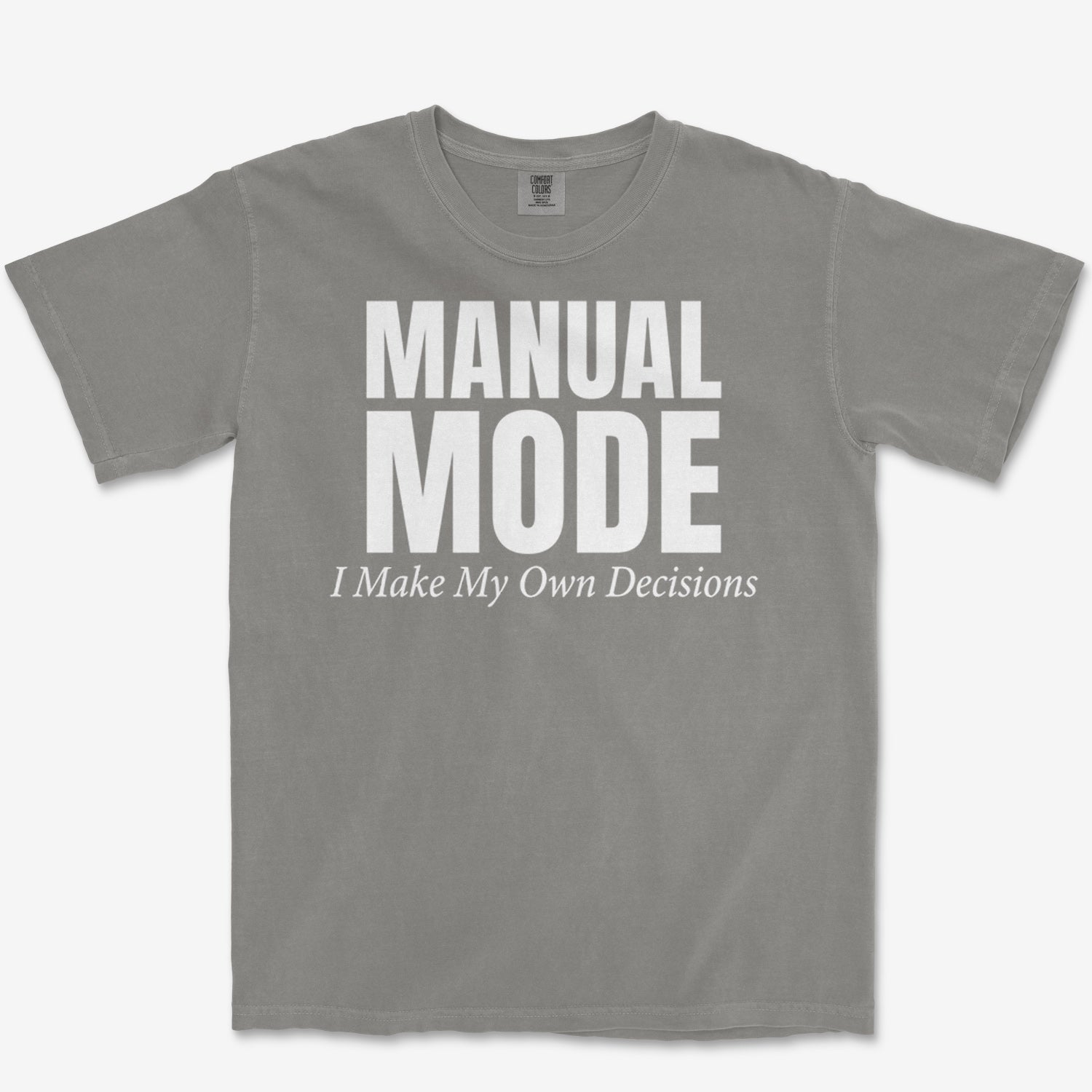 My Own Decisions Heavyweight Tee