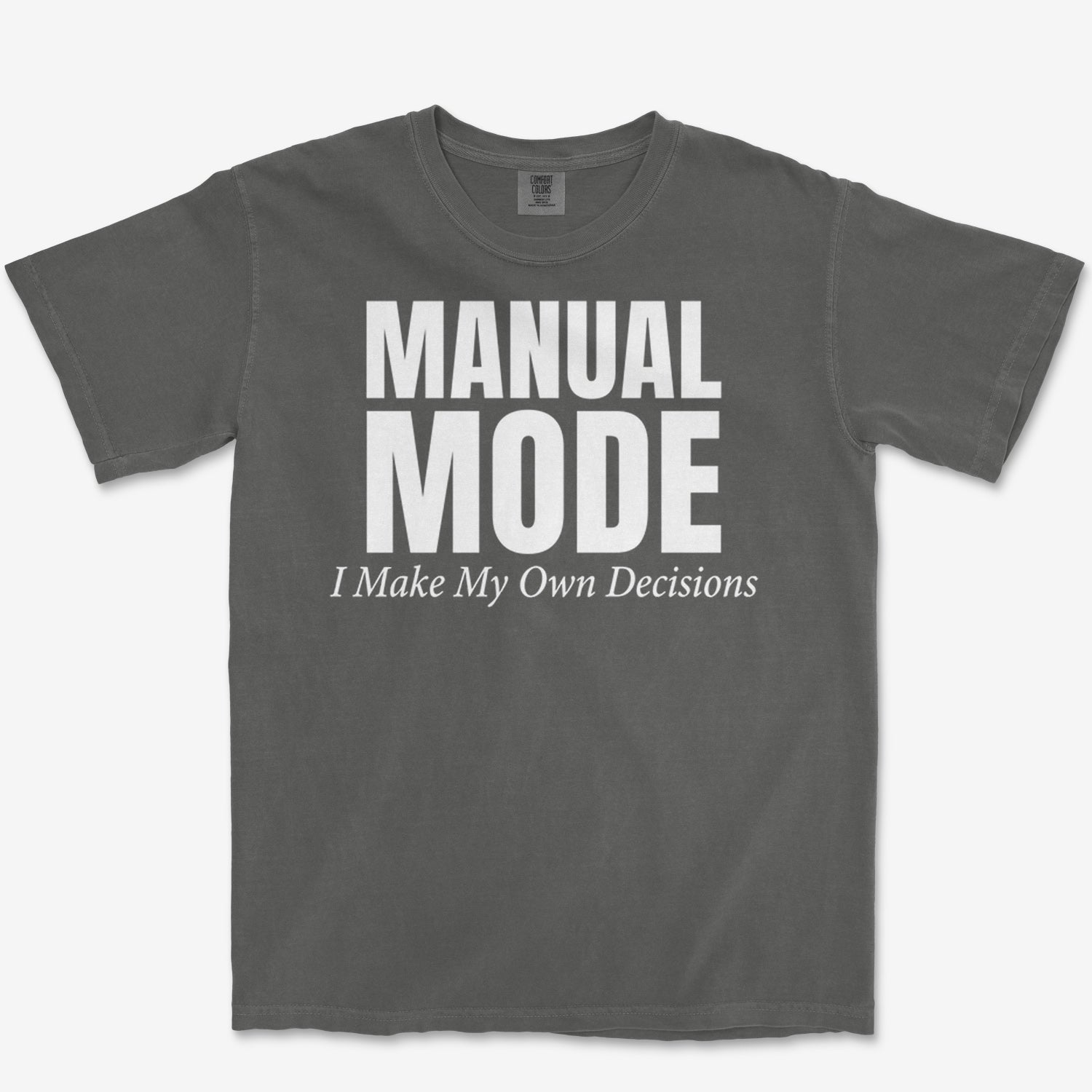 My Own Decisions Heavyweight Tee