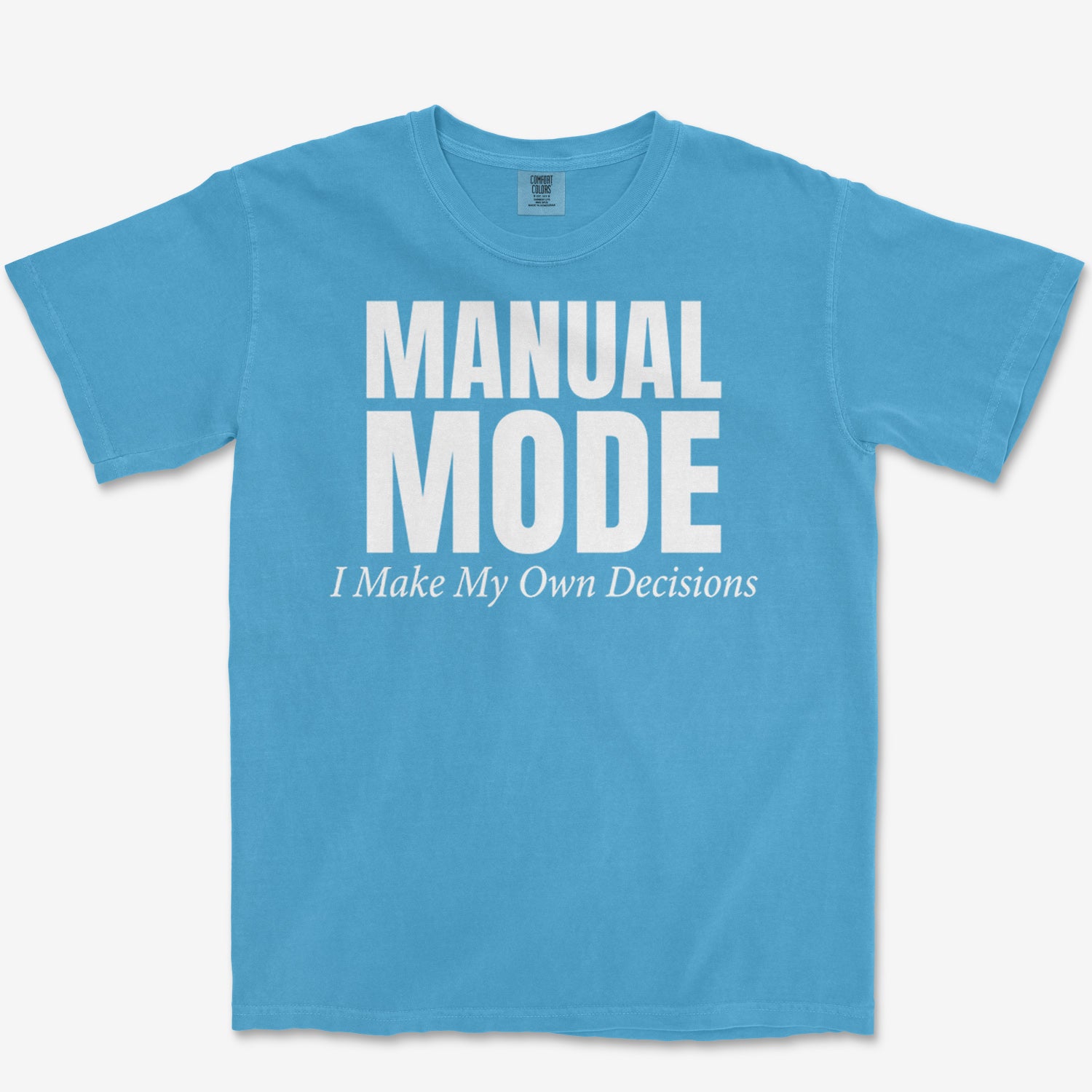 My Own Decisions Heavyweight Tee