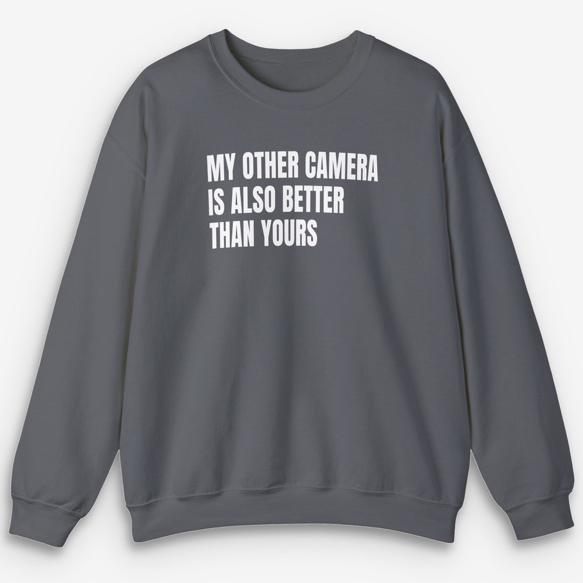 My Other Camera Sweatshirt