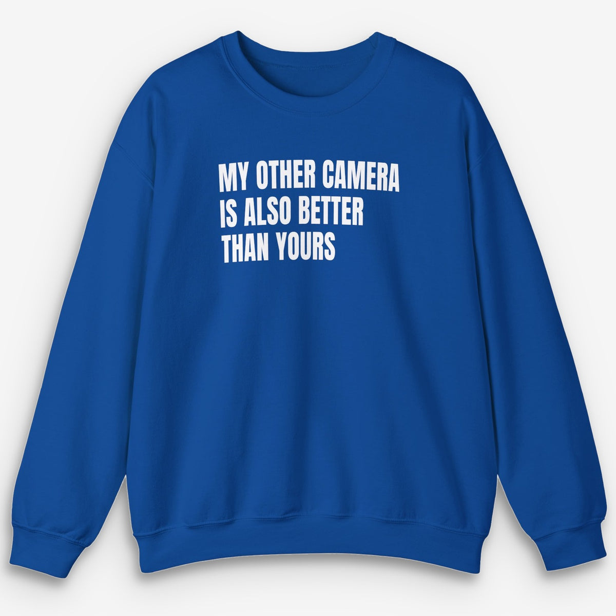 My Other Camera Sweatshirt