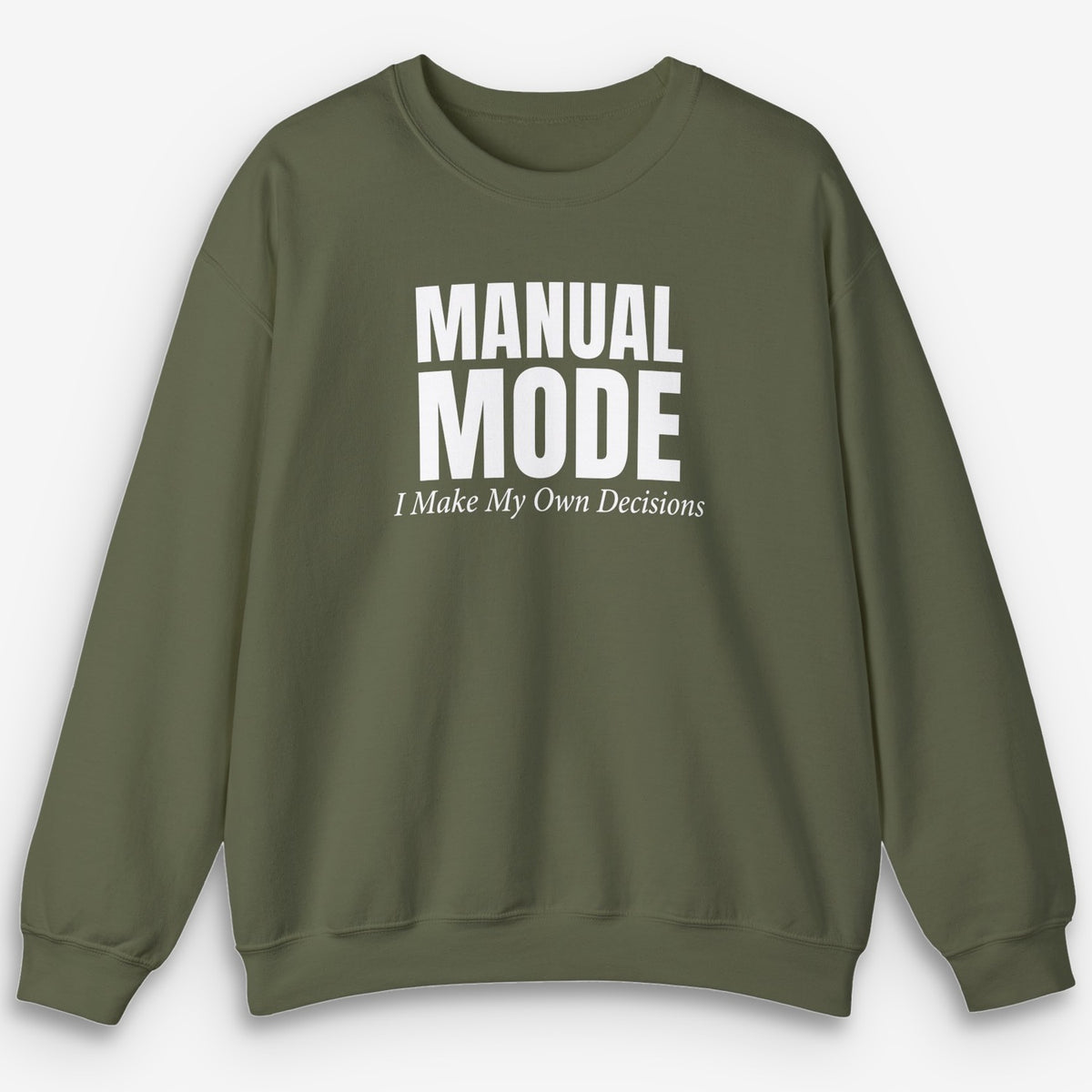 My Own Decisions Sweatshirt