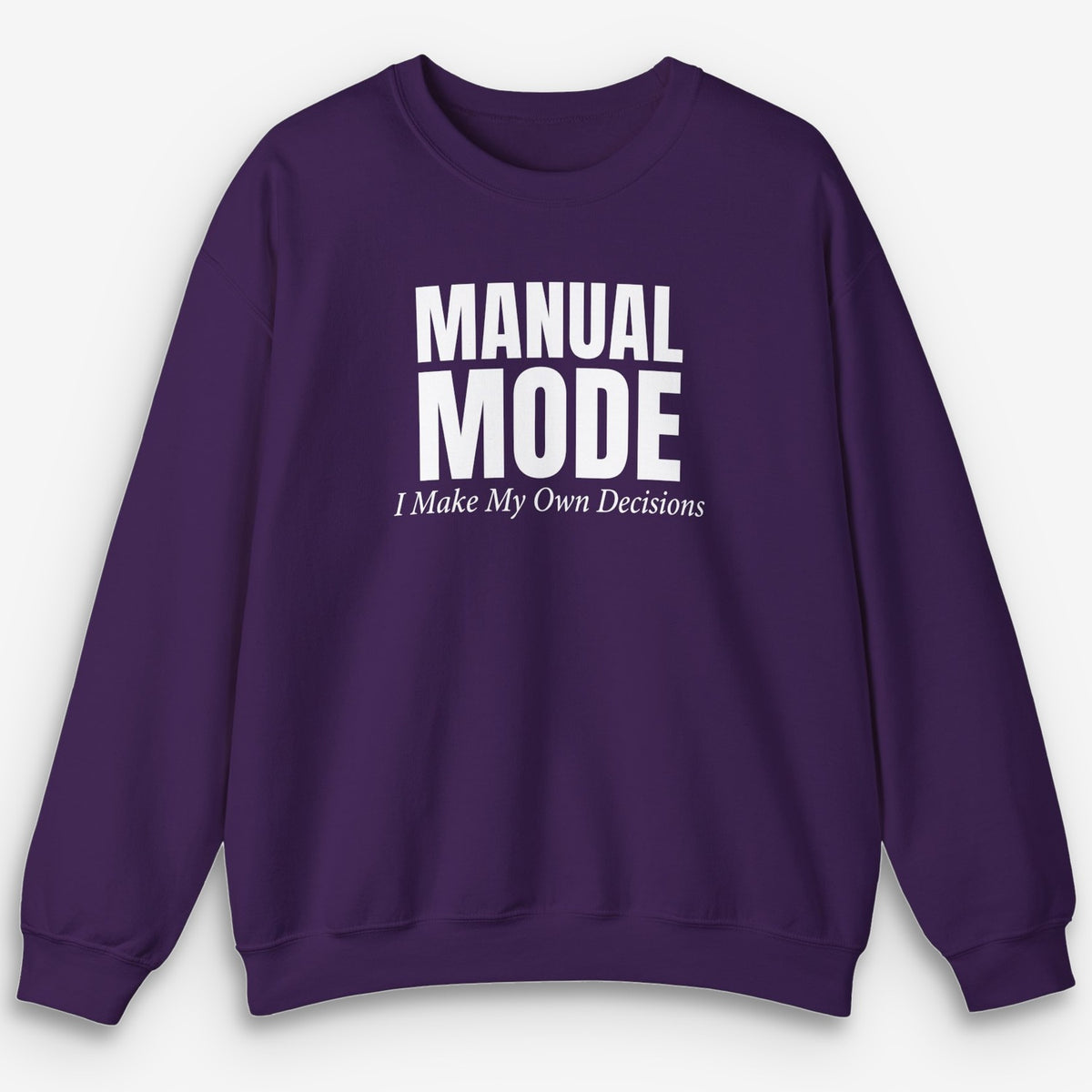 My Own Decisions Sweatshirt