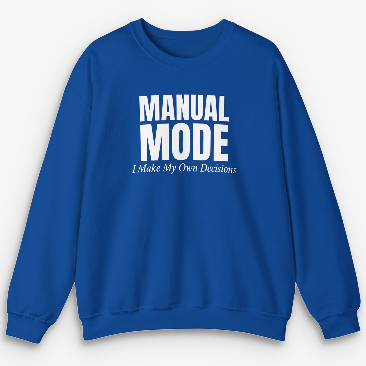 My Own Decisions Sweatshirt