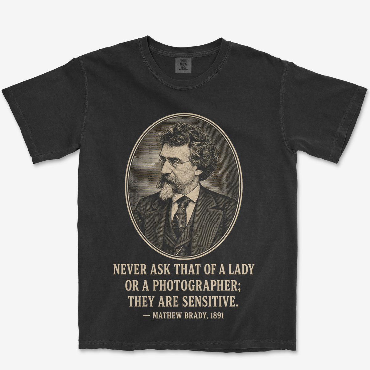 Never Ask A Photographer Brady Heavyweight Tee