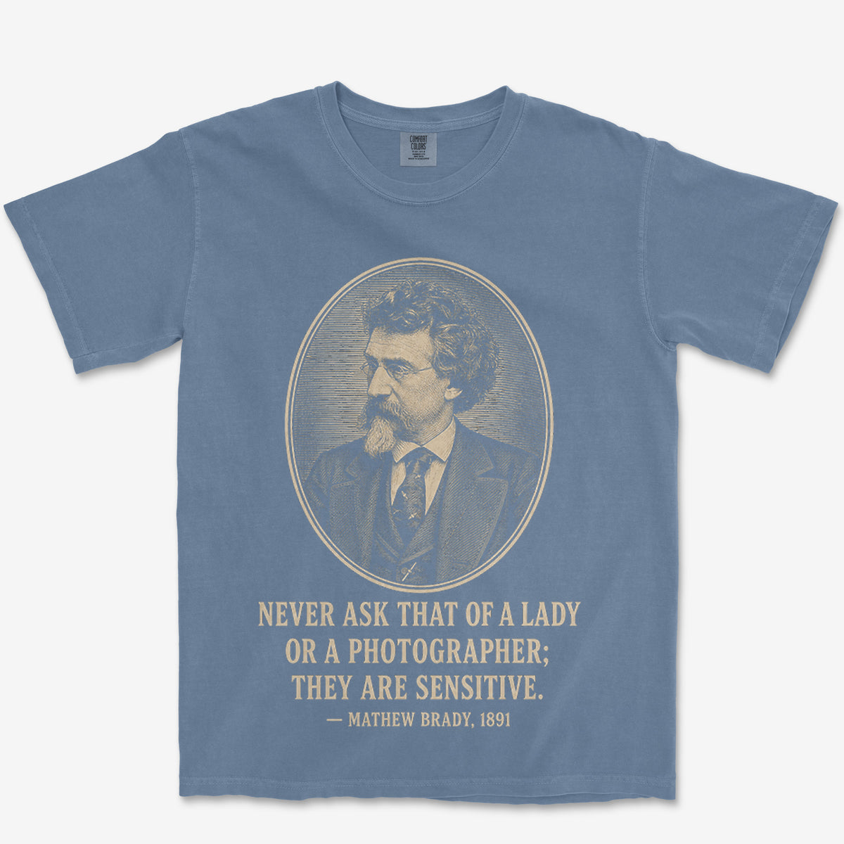 Never Ask A Photographer Brady Heavyweight Tee