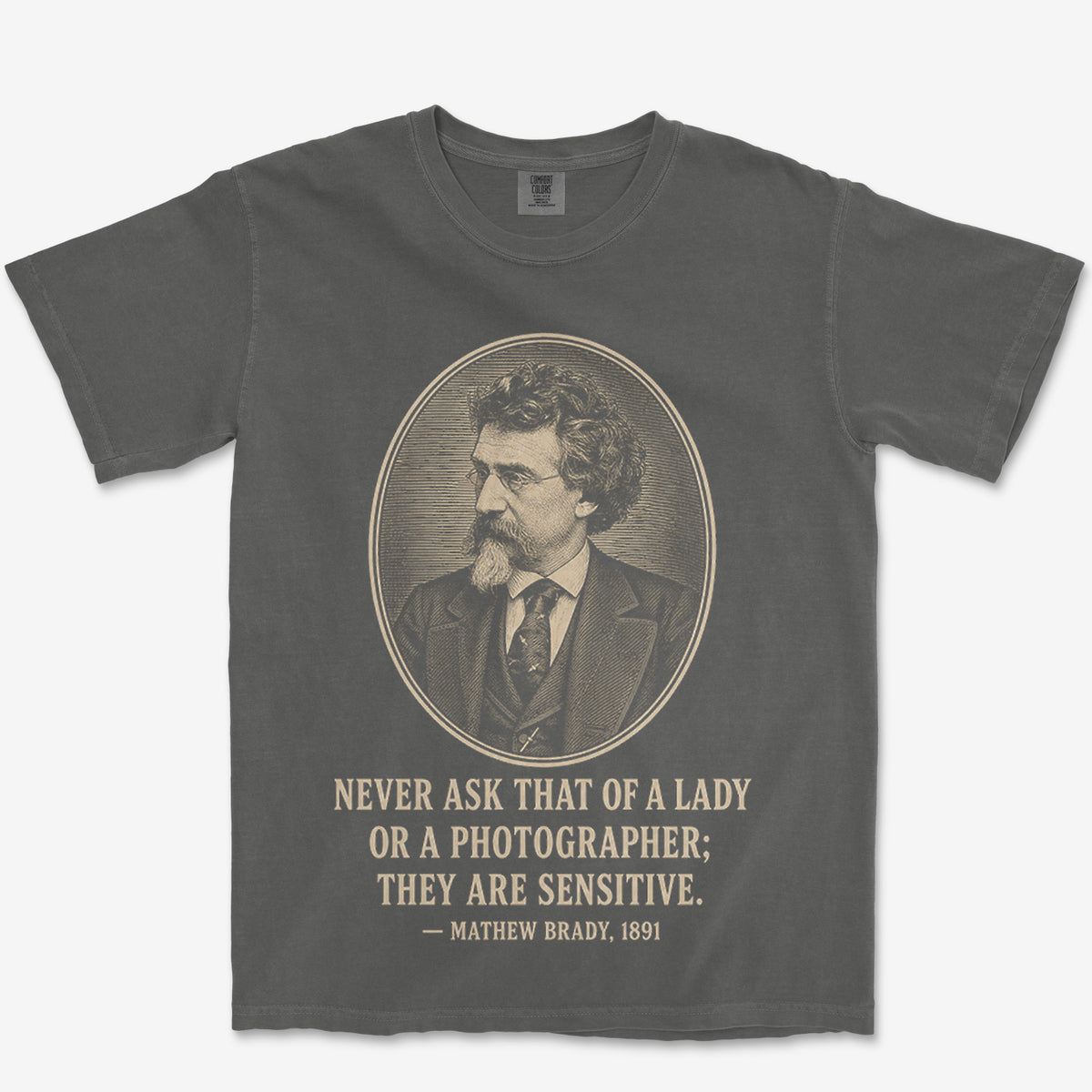 Never Ask A Photographer Brady Heavyweight Tee