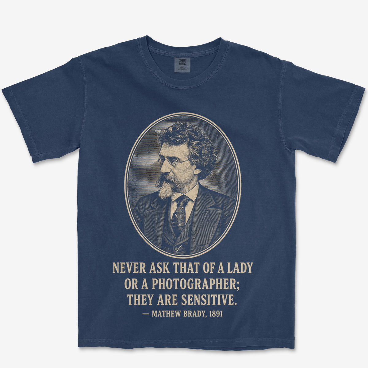 Never Ask A Photographer Brady Heavyweight Tee