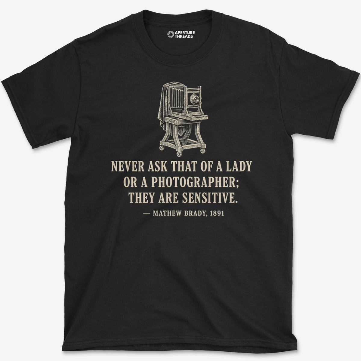 Never Ask A Photographer T-Shirt