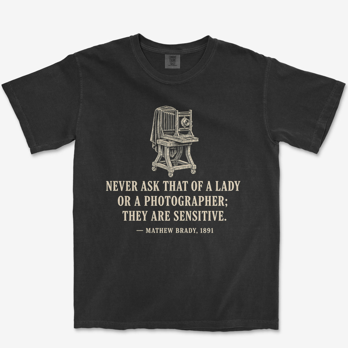 Never Ask A Photographer Heavyweight Tee