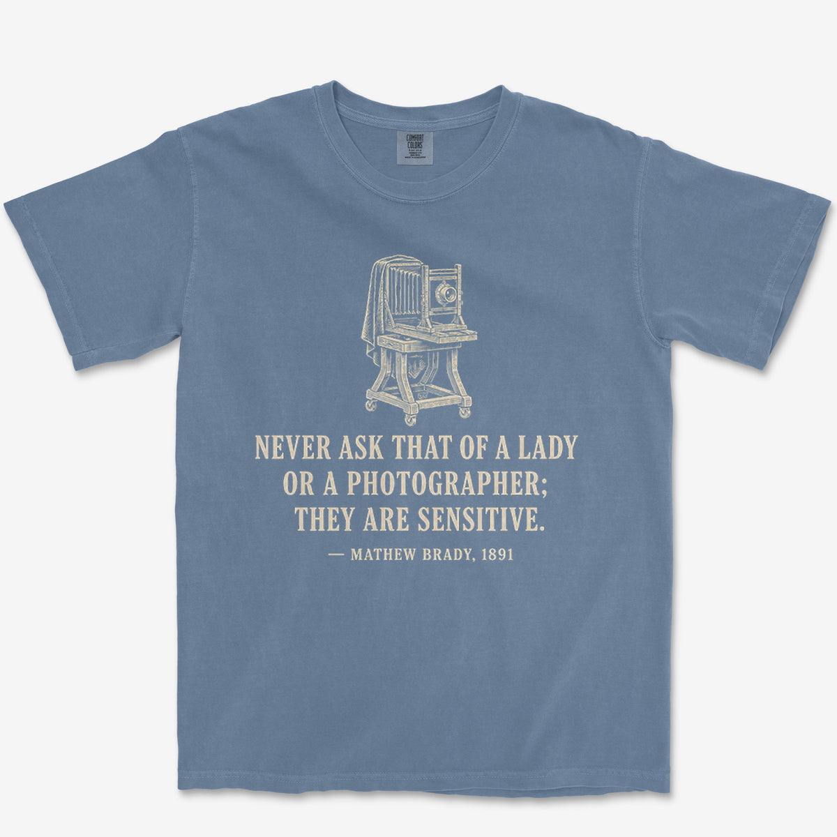 Never Ask A Photographer Heavyweight Tee