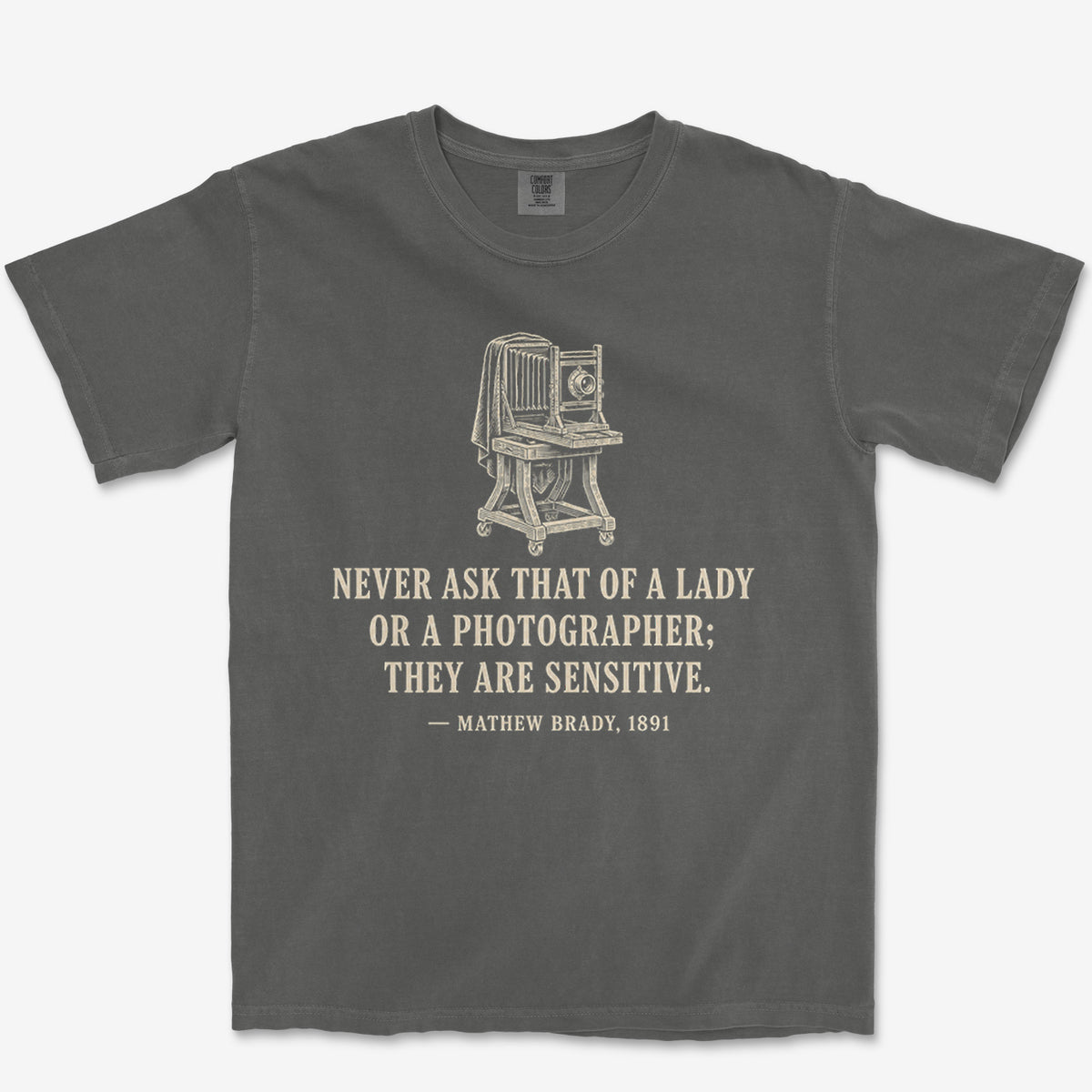 Never Ask A Photographer Heavyweight Tee