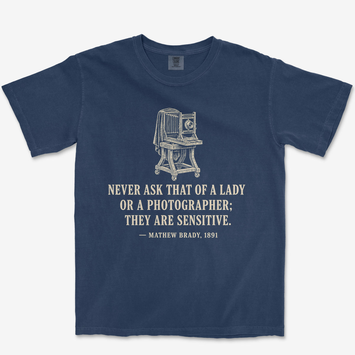 Never Ask A Photographer Heavyweight Tee