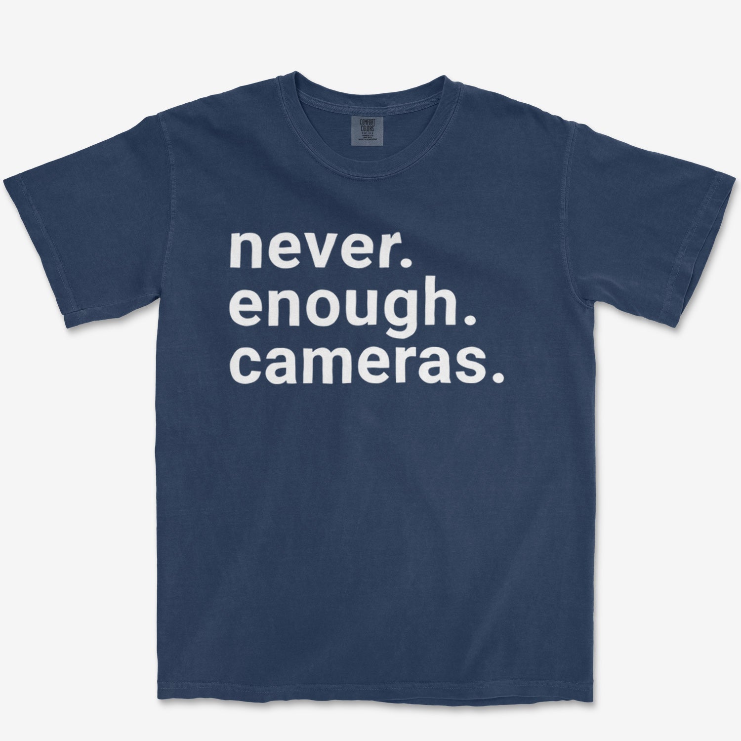 Never Enough Cameras Heavyweight Tee