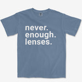 Never Enough Lenses Heavyweight Tee