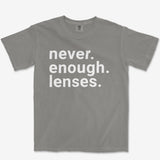 Never Enough Lenses Heavyweight Tee