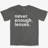 Never Enough Lenses Heavyweight Tee